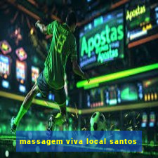 massagem viva local santos